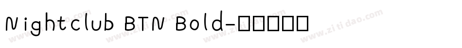 Nightclub BTN Bold字体转换